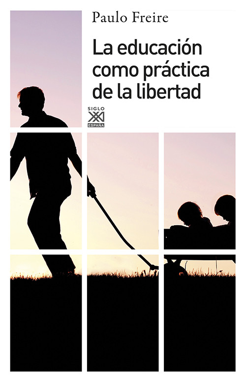 EDUCACION COMO PRACTICA DE LA LIBERTAD, LA