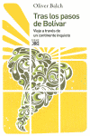 TRAS LOS PASOS DE BOLIVAR