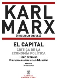 CAPITAL, EL. CRITICA DE LA ECONOMIA POLITICA. LIBRO SEGUNDO