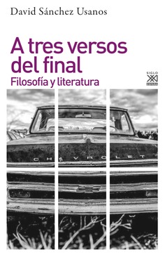 A TRES VERSOS DEL FINAL. FILOSOFIA Y LITERATURA
