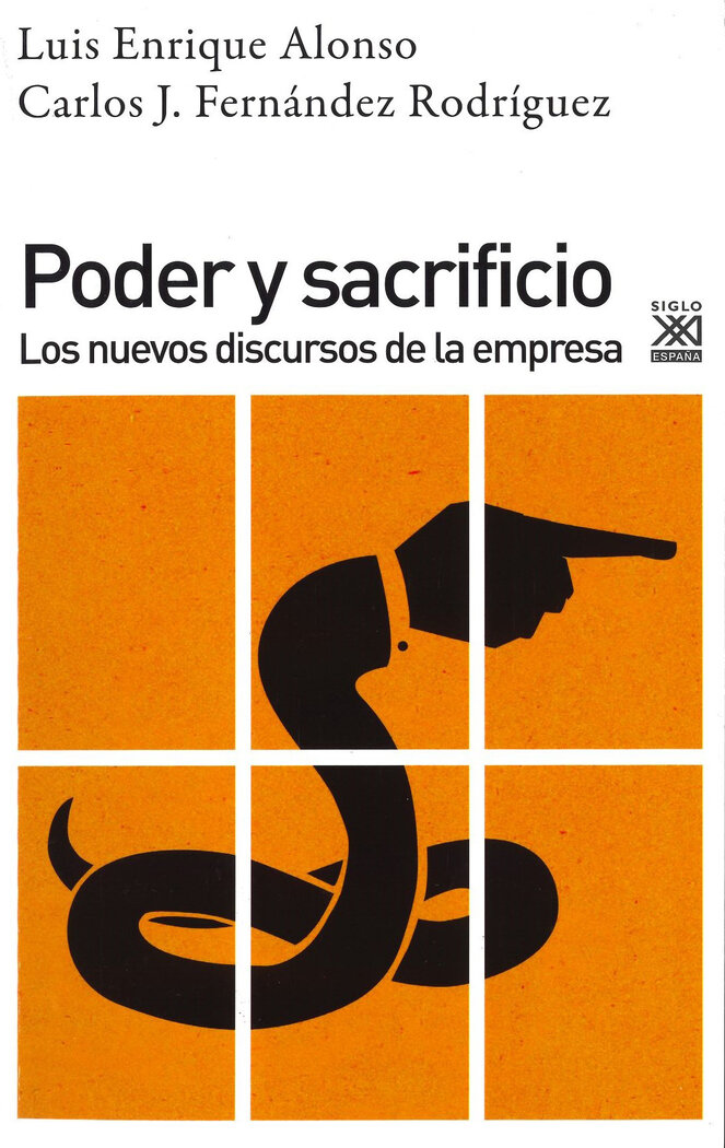 PODER Y SACRIFICIO. LOS NUEVOS DISCURSOS DE LA EMPRESA