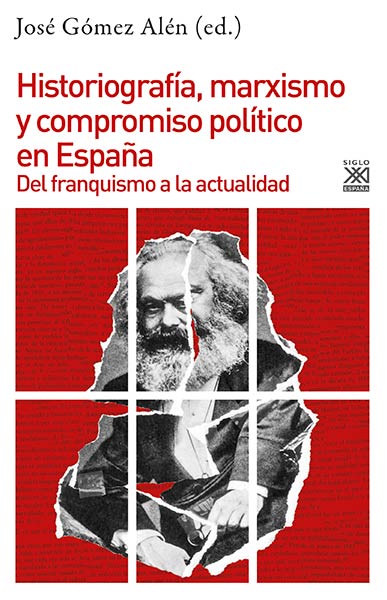 HISTORIOGRAFIA, MARXISMO Y COMPROMISO POLITICO EN ESPA�A
