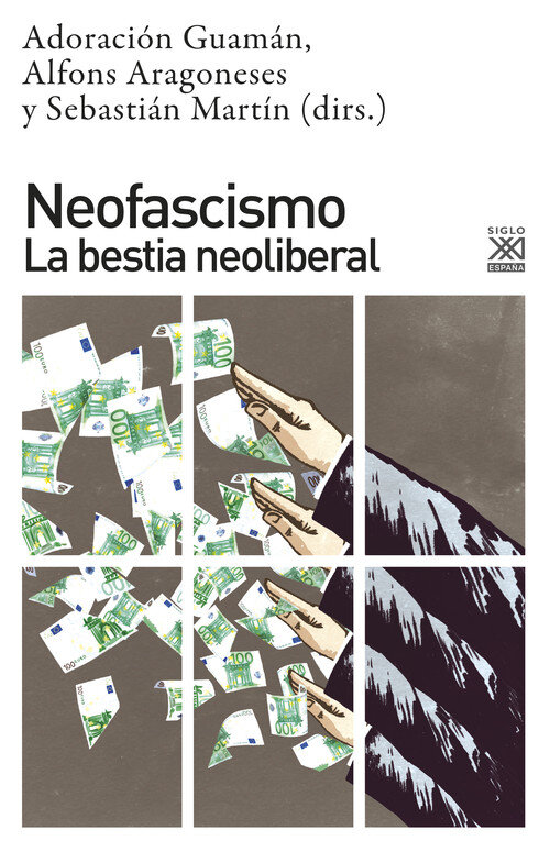 NEOFASCISMO. LA BESTIA NEOLIBERAL