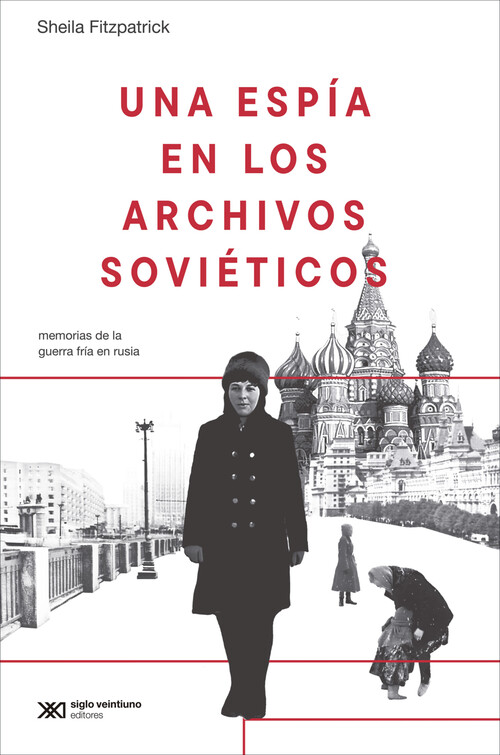 UNA ESPIA EN LOS ARCHIVOS SOVIETICOS