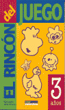 RINCON DEL JUEGO. 3 A�OS, EL