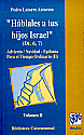 HABLALES A TUS HIJOS ISRAEL (VOL.I)