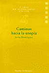 CAMINOS HACIA LA UTOPIA