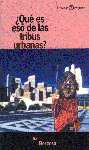 QUE ES ESO DE TRIBUS URBANAS