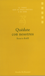 QUEDATE CON NOSOTROS