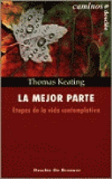 MEJOR PARTE. ETAPAS DE LA VIDA CONTEMPLATIVA