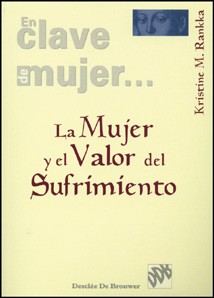 MUJER Y EL VALOR DEL SUFRIMIENTO,LA