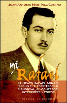 MI RAFAEL-BEATO RAFAEL ARNAIZ