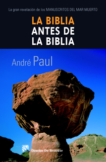 BIBLIA ANTES DE LA BIBLIA,LA