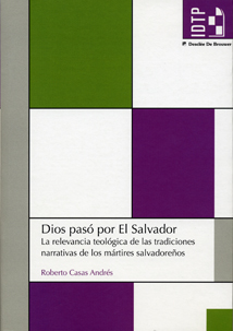 DIOS PASO POR EL SALVADOR. LA RELEVANCIA TEOLOGICA DE LAS T