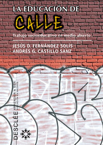 EDUCACION DE CALLE,LA-TRABAJO SOCIOEDUCATIVO EN MEDIO ABIERT