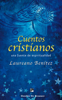 CUENTOS CRISTIANOS-UNA FUENTE DE ESPIRITUALIDAD