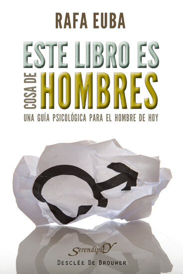 ESTE LIBRO ES COSA DE HOMBRES-UNA GUIA PSICOLOGICA HOMBRE HO