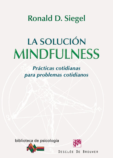 SOLUCION MINDFULNESS,LA-PRACTICAS COTIDIANAS PARA PROBLEMAS
