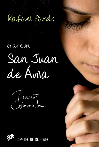 ORAR CON SAN JUAN DE AVILA