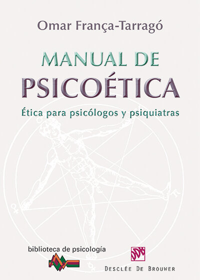 MANUAL DE PSICOETICA-ETICA PARA PSICOLOGOS Y PSIQUIATRAS