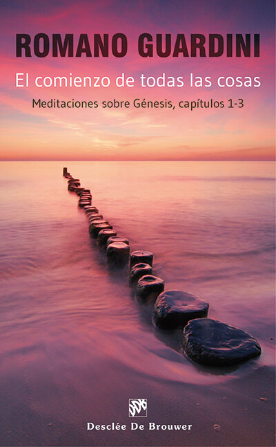 COMIENZO DE TODAS LAS COSAS,EL-MEDITACIONES SOBRE GENESIS,C