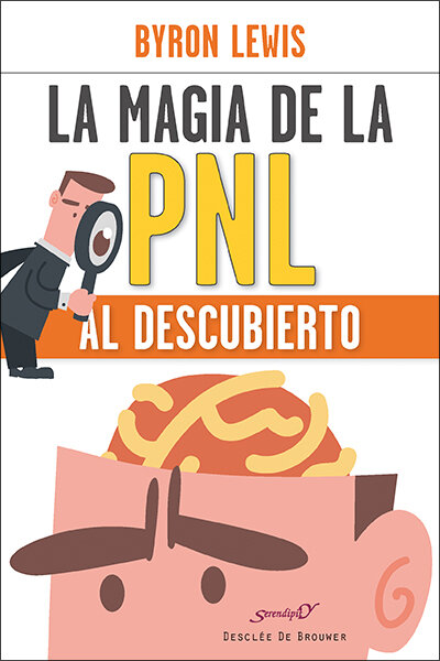 MAGIA DE LA PNL AL DESCUBIERTO,LA