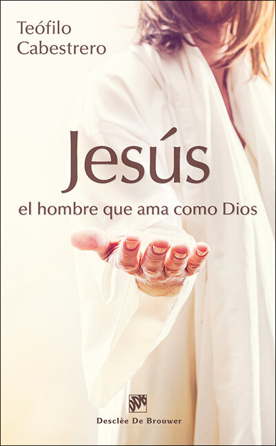 JESUS,EL HOMBRE QUE AMA COMO DIOS