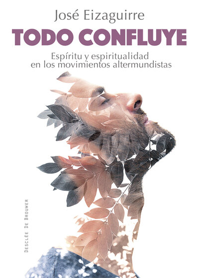 TODO CONFLUYE.ESPIRITU Y ESPIRITUALIDAD EN LOS MOVIMIENTOS