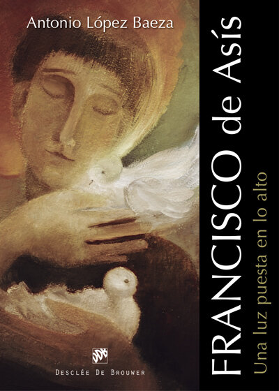 FRANCISCO DE ASIS.UNA LUZ PUESTA EN LO ALTO