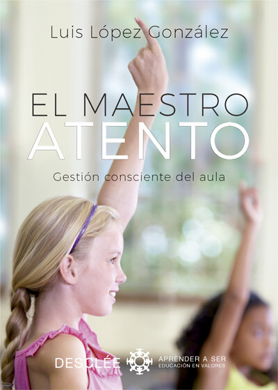 MAESTRO ATENTO, EL-GESTION CONSCIENTE DEL AULA