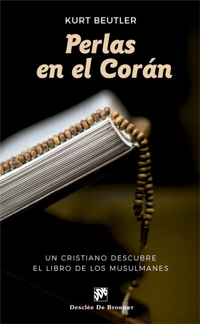 PERLAS EN EL CORAN. UN CRISTIANO DESCUBRE EL LIBRO DE LOS M