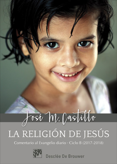 RELIGION DE JESUS, LA. COMENTARIO EVANGELIO DIARIO CICLO C