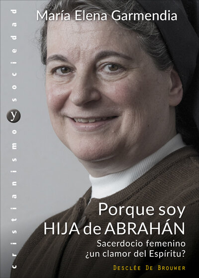 PORQUE SOY HIJA DE ABRAHAN. SACERDOCIO FEMENINO �UN CLAMOR
