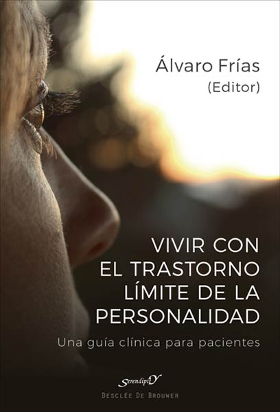 VIVIR CON EL TRASTORNO LIMITE DE PERSONALIDAD. UNA GUIA CLI