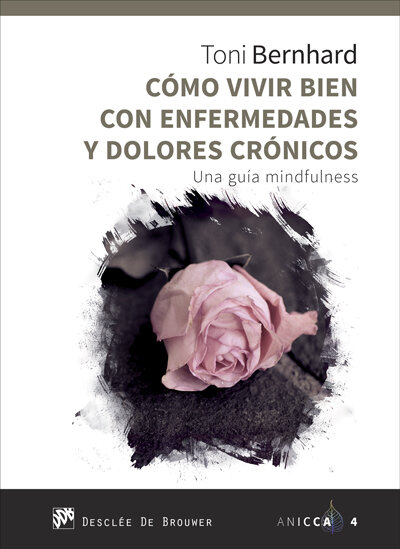 COMO VIVIR BIEN CON ENFERMEDADES Y DOLORES CRONICOS. UNA GU