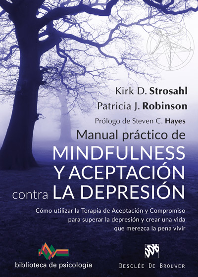 MANUAL PRACTICO DE MINDFULNESS Y ACEPTACION CONTRA LA DEPRE