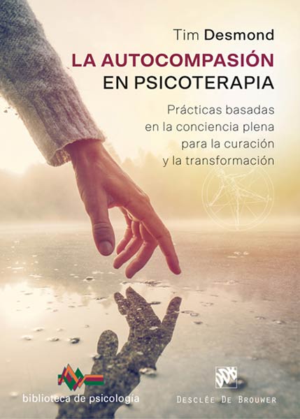 AUTOCOMPASION EN PSICOTERAPIA, LA. PRACTICAS BASADAS EN LA