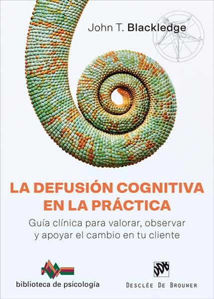 DEFUSION COGNITIVA EN LA PRACTICA, LA. GUIA CLINICA PARA VA