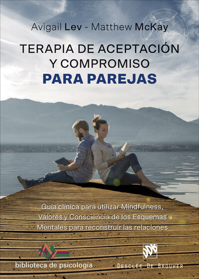 TERAPIA DE ACEPTACION Y COMPROMISO PARA PAREJAS. GUIA CLINI