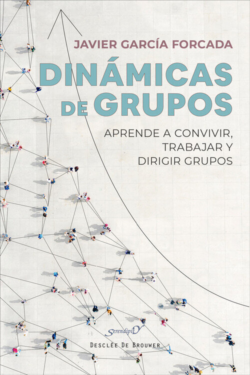 DINAMICAS DE GRUPOS. APRENDE A CONVIVIR, TRABAJAR Y DIRIGIR