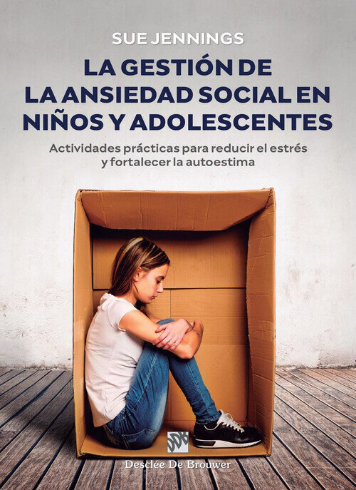 GESTION DE ANSIEDAD SOCIAL EN NI�OS Y ADOLESCENTES, LA
