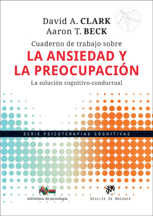 CUADERNO DE TRABAJO SOBRE LA ANSIEDAD Y LA PREOCUPACION