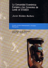 COMUNIDAD ECONOMICA EUROPEA Y LOS CONVENIOS DE LOME: EL STAB