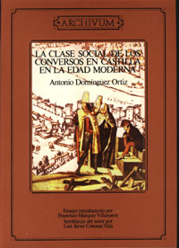 CLASE SOCIAL DE LOS CONVERSOS EN CASTILLA EN LA EDAD MODERNA