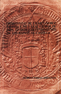 ORDENANZAS DE LA MUY NOBLE, FAMOSA Y MUY LEAL CIUDAD DE JAEN