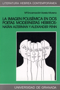 IMAGEN POLISEMICA EN DOS POETAS MODERNISTAS HEBREOS: NATAN A