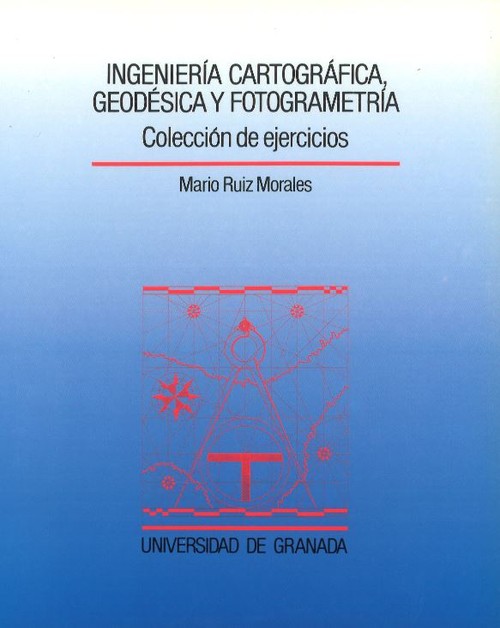INGENIERIA CARTOGRAFICA, GEODESICA Y FOTOGRAMETRIA