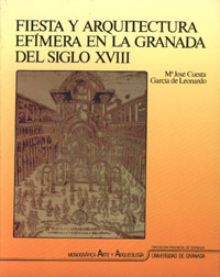 FIESTA Y ARQUITECTURA EFIMERA EN LA GRANADA DEL SIGLO XVIII