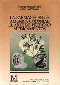 FARMACIA EN LA AMERICA COLONIAL: EL ARTE DE PREPARAR MEDICAM