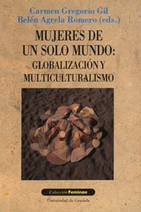 MUJERES DE UN SOLO MUNDO: GLOBALIZACION Y MULTICULTURALISMO